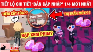 [Play Together] Tiết Lộ 'Cập Nhập' 01/04 - Rạp Xem Phim, Tiệm Cắt Tóc, Thị Trấn Mới, Thư Viện!!