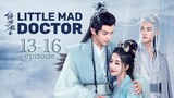 Little Mad Doctor Episode 13 - 16 Eng Sub (2023)
