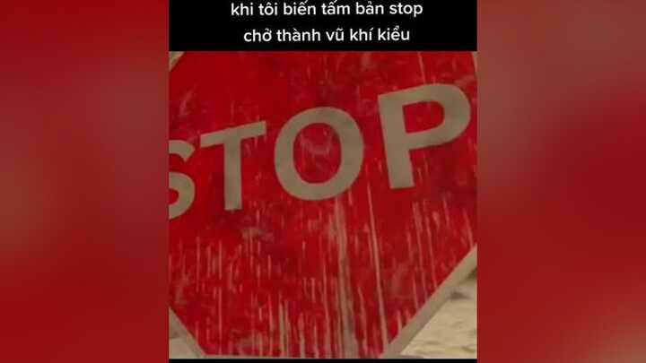 bây giờ tui đã biết rằng tấm bản cảnh báo stop nó có thể chở thành vũ khí rồi...🤣☺️🤧game#xuhuong#xh#playgame#fypシ
