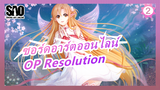 [ซอร์ดอาร์ตออนไลน์] [ซอร์ดอาร์ตออนไลน์] OP Resolution (เวอร์ชั่จเต็ม) - ฮารูกะ โทมัตสึ_2