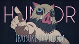[kny|humor|amv|Demon Slayer] Inosuke Hashibira