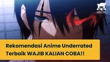 Wah Anime Uderrated ini WAJIB BANGET kalian coba!!!