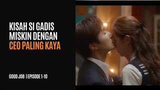 GOOD JOB | EPISODE 1-12 | KISAH GADIS MISKIN DENGAN CEO KAYA