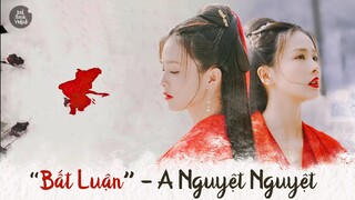 [Vietsub] Bất Luận - A Nguyệt Nguyệt | Bài hát viết cho Thôi Thời Nghi | Châu Sinh Như Cố 不论 阿YueYue