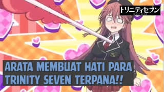 Arata Membuat Hati para Trinity Seven Terpana❗❗