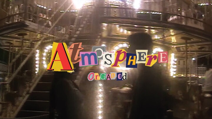 ORGADOD - Atmosphere (Official Music Video)