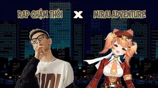 RapChamThoi x MiraiAdventure | FUKU mix