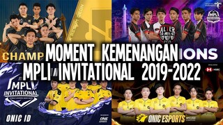 MOMEN KEMENANGAN GRAND FINALS MPLI INVITATIONAL 2019 - 2022 FULL!! - MOBILE LEGENDS: BANG BANG