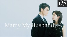 Marry My Husband JPN EP05 (Malay sub)