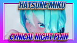 Hatsune Miku|ã€MMD/transmisiã€‘Cynical Night Planã€Sour Mikuã€‘