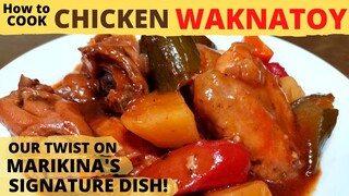 CHICKEN WAKNATOY | Marikina's Favorite | EASY RECIPE