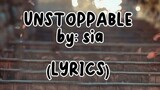 Unstoppable with lyrics