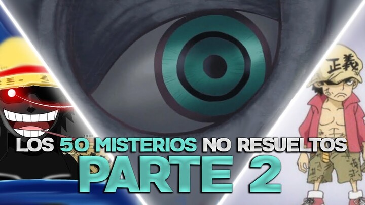 Los 50 MISTERIOS NO RESUELTOS de ONE PIECE (Parte 2)