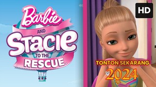 Barbie and Stacie to the Rescue 2024 SUB INDO