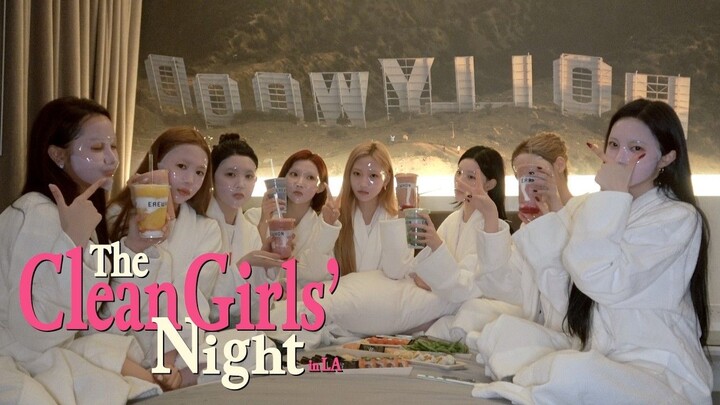 [ID SUB]The Clean Girls' Night in LA