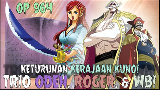 KETURUNAN VOID CENTURY! PERSAHABATAN TRIO ODEN, ROGER, dan WB! - One Piece 964+