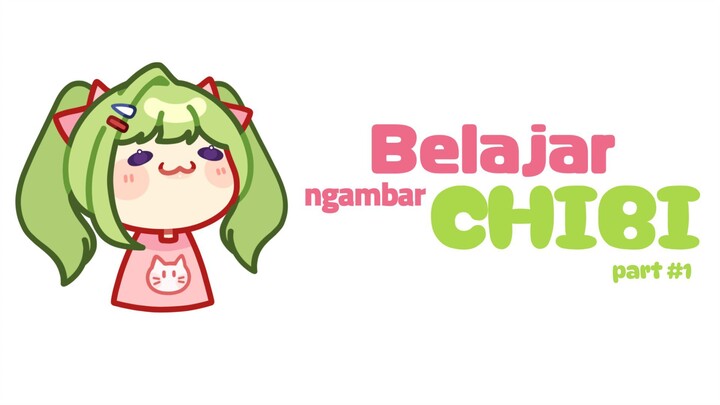 Binggung Ngambar Chibi?? || Cara aku ngambar [part #1]