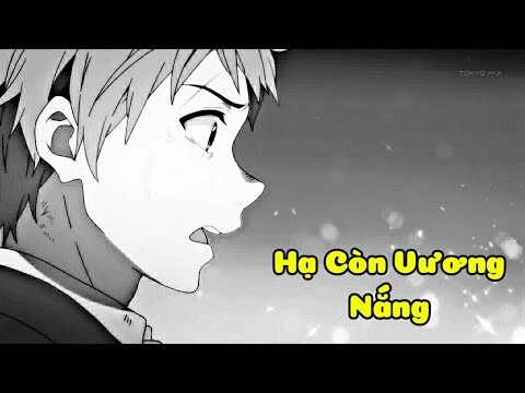 [AMV] | Hạ Còn Vương Nắng