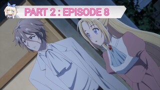 *PART 2* Episode 8 El!se (Eng Sub)