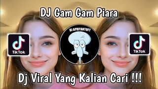 DJ GAM GAM PIRI VIRAL TIK TOK TERBARU 2023 YANG KALIAN CARI !