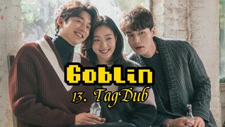 13- Goblin (Guardian: The lonely Great God) TagDub kdrama ✔️💯