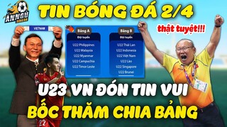 🔴 Bốc Thăm Bóng Đá Nam SEA GAMES 31: U23 Việt Nam Đón CÚ HÍCH Lớn, HLV Park Nhận 2 Tin Vui