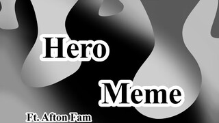 Hero Meme || Ft. Afton Family || Lazy