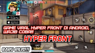 Game Viral Hyper Front Gameplay Android, Wajib Coba!!!