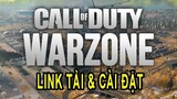 Hướng dẫn cách tải link và cài game Call Of Duty WarZone miễn phí