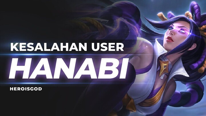 KESALAHAN USER HANABI  BREAKDOWN Mobile Legends Indonesia