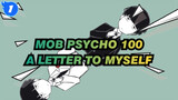 [Mob,Psycho,100/Hand,Drawn,MAD],A,Letter,To,Myself_1