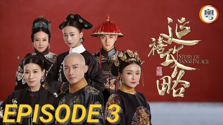 Story Of Yanxi Palace (Tagalog Dubbed) EPISODE 3