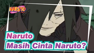 [Naruto] Kamu Masih Akan Cinta Naruto Sepuluh Tahun Kemudian?