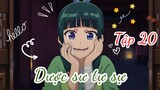Dược sư tự sự | Tập 20 | Anime: Kusuriya no Hitorigoto | Tóm Tắt Anime | Review Anime