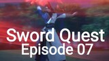 Sword Quest Episode 07 Subtitle Indonesia