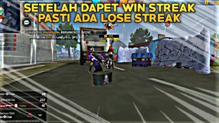 Setelah Dapet Win Streak Pasti Ada Lose Streak - Free Fire Gameplay