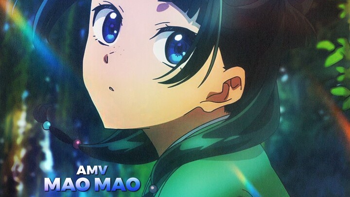 Amv Mao Mao | kusuriya no hitorigoto edit