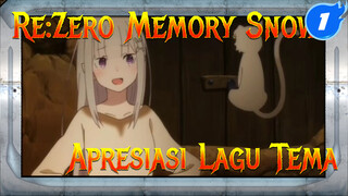 Re:ZERO -Memulai Kehidupan di Dunia Lain- Memory Snow - Apresiasi Lagu Tema_1