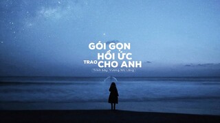 [Vietsub] Gói gọn hồi ức trao cho anh (把回忆拼好给你) - Vương Nhị Lãng