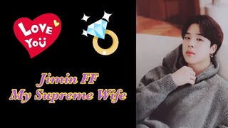 Jimin FF My Supreme Wife Ep 1