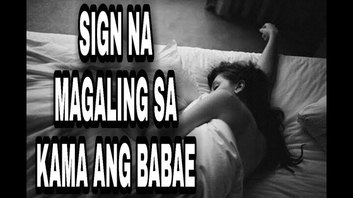 SIGN NA MAGALING SA KAMA ANG BABAE | HEINZZ TV