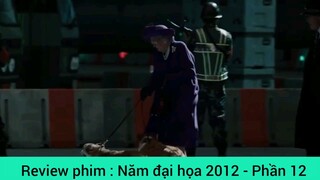 Review phim : Năm đại họa 2012 - Phần 12