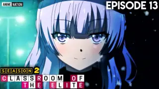 Classroom of the Elite Season 2 Episode 13 | HINDI |  Explained in hindi | By Anime Nation ep 14
