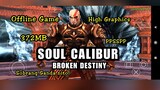 Soul Calibur Broken Destiny Game On Android Phone |372MB|Offline Game|Tagalog Tutorial|Gameplay