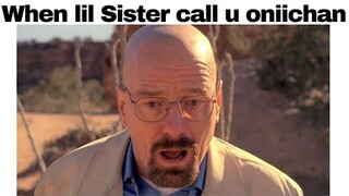 Anime memes but it's replaced with Breaking Bad