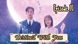 [Sub Indo] Destined With You Ep 10 (2023)