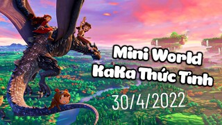 Mini World Awakening - KaKa thức tỉnh 30/4/2022