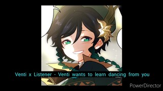 (M4M)Genshin Impact ASMR - Venti x Listener - Venti wants to learn dancing from you