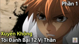 Tóm Tắt Anime Hay: " Xuyên Không...Tôi Đánh Bại 12 Vị Thần " Phần 1 - Arata Kangatari | Review Anime