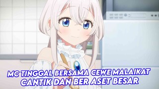 MC tinggal bersama cewe malaikat yang cantik dan ber ASET besar